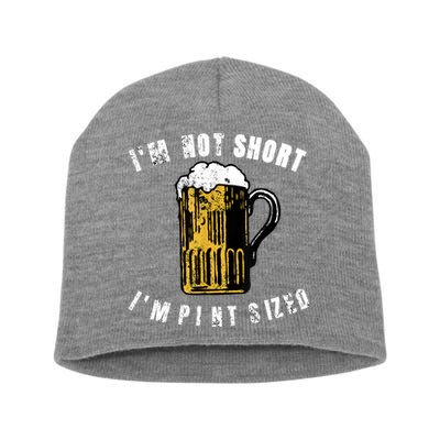 IM NOT SHORT IM PINT SIZED FUNNY SAINT PATRICKS DAY Short Acrylic Beanie