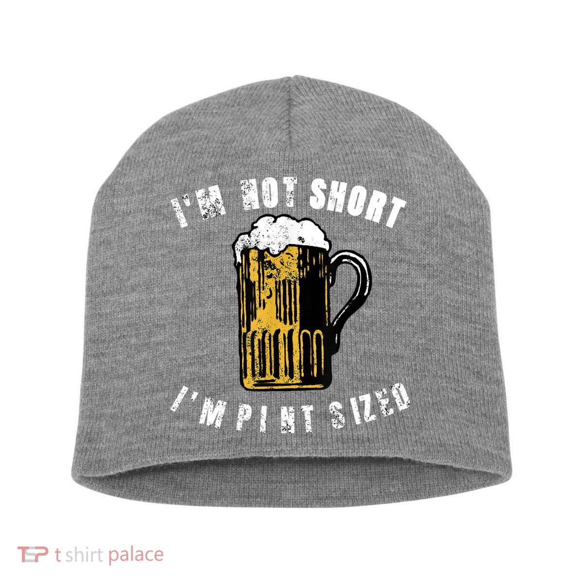 IM NOT SHORT IM PINT SIZED FUNNY SAINT PATRICKS DAY Short Acrylic Beanie
