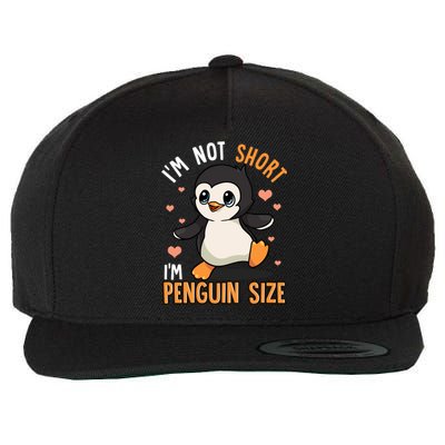 Im Not Short Im Penguin Size Funny Penguins Zoo Animals Wool Snapback Cap