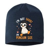 Im Not Short Im Penguin Size Funny Penguins Zoo Animals Sustainable Beanie