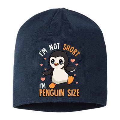 Im Not Short Im Penguin Size Funny Penguins Zoo Animals Sustainable Beanie