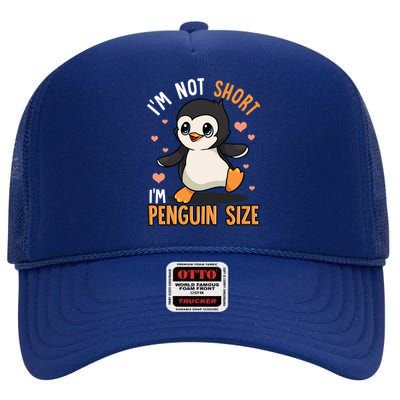 Im Not Short Im Penguin Size Funny Penguins Zoo Animals High Crown Mesh Back Trucker Hat