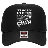 ItS No Sin To Get My Sauce Funny Bbq Smoker Barbecue Grill High Crown Mesh Back Trucker Hat