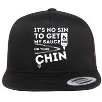 ItS No Sin To Get My Sauce Funny Bbq Smoker Barbecue Grill Flat Bill Trucker Hat