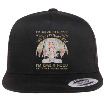 IM Not Sugar And Spice And Everything Nice IM Sage Flat Bill Trucker Hat