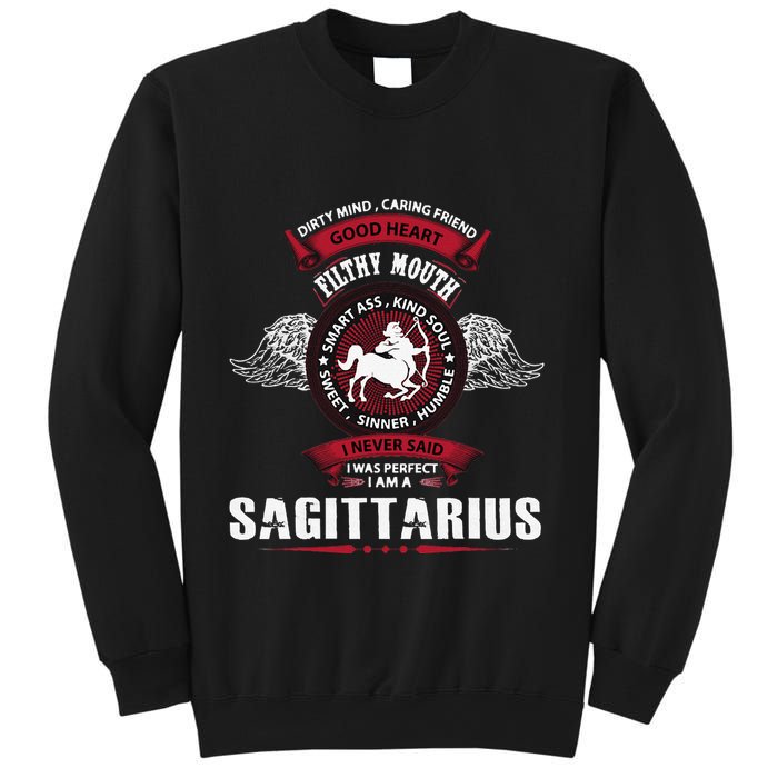 I Never Said I Was Perfect I Am A Sagittarius Sweatshirt