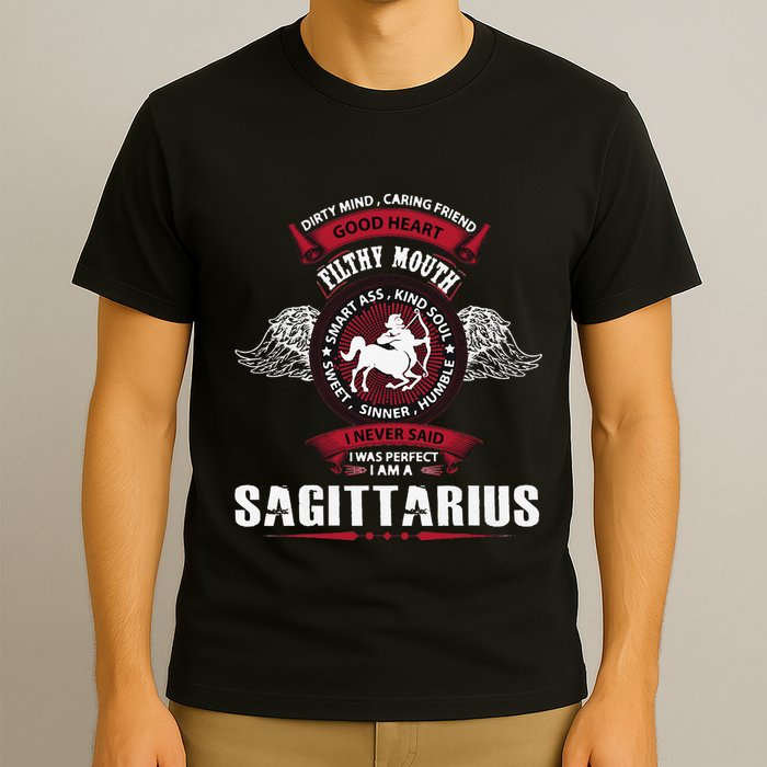 I Never Said I Was Perfect I Am A Sagittarius T-Shirt