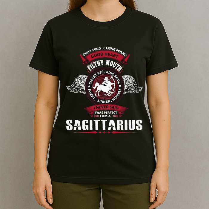 I Never Said I Was Perfect I Am A Sagittarius T-Shirt