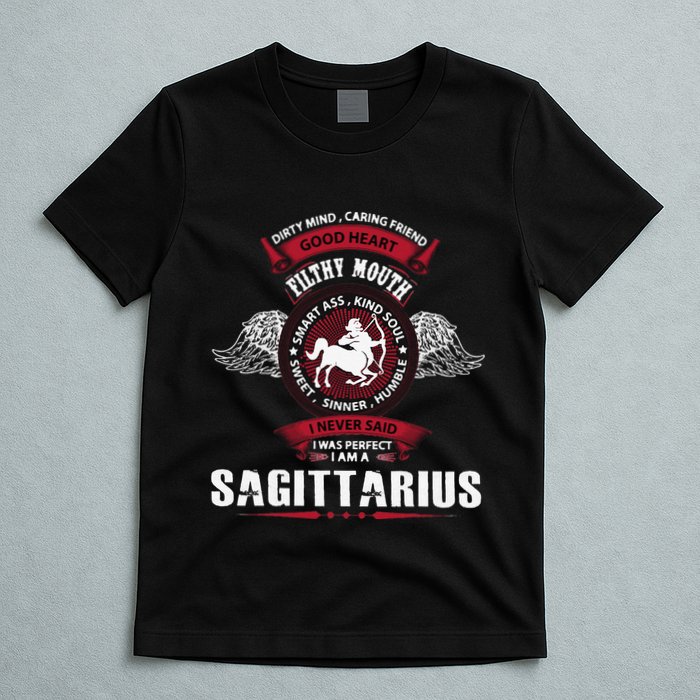 I Never Said I Was Perfect I Am A Sagittarius T-Shirt