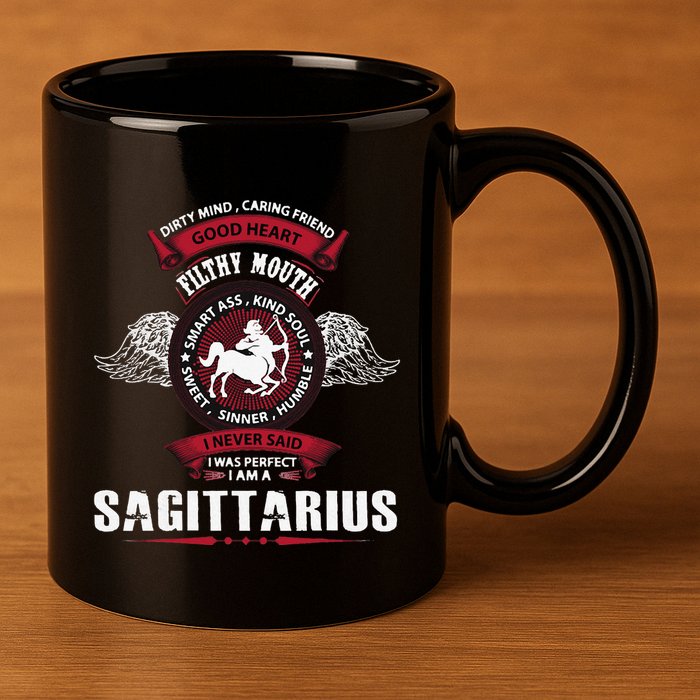 I Never Said I Was Perfect I Am A Sagittarius 11oz C Handle Ceramic Mug