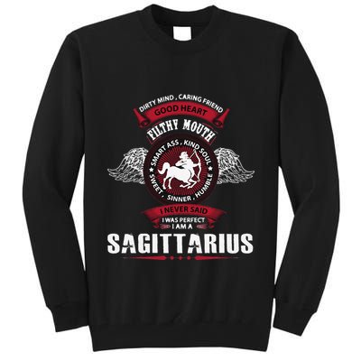 I Never Said I Was Perfect I Am A Sagittarius Tall Sweatshirt