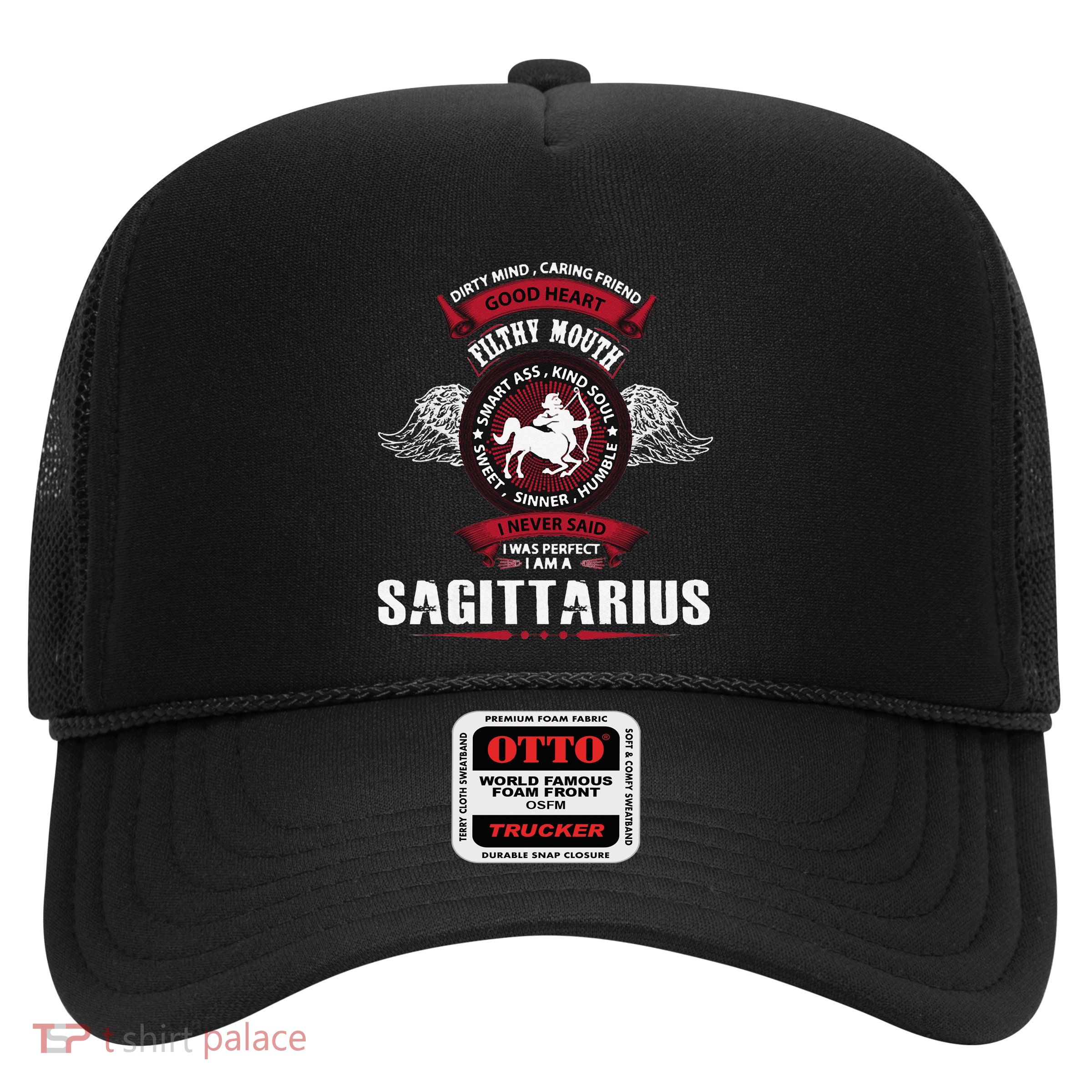 I Never Said I Was Perfect I Am A Sagittarius Trucker Hat