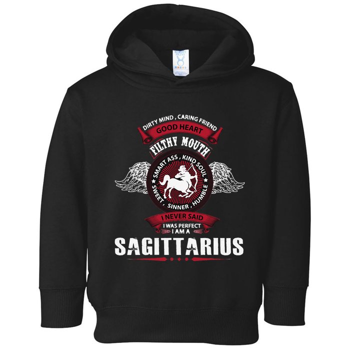 I Never Said I Was Perfect I Am A Sagittarius Toddler Hoodie