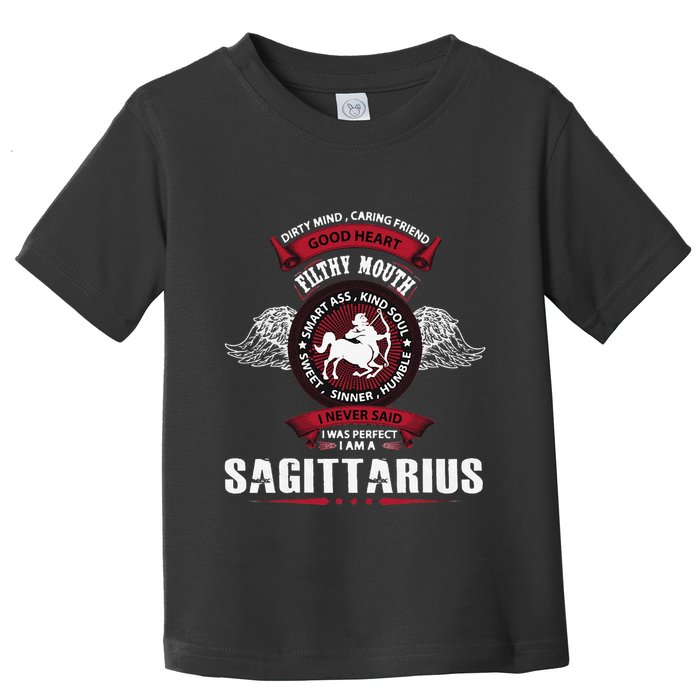 I Never Said I Was Perfect I Am A Sagittarius Toddler T-Shirt
