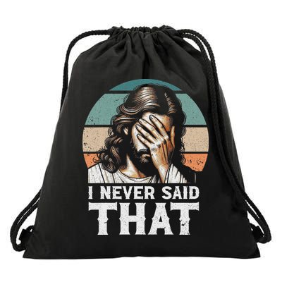 I Never Said That Jesus Meme Funny Christian God Religious Drawstring Bag