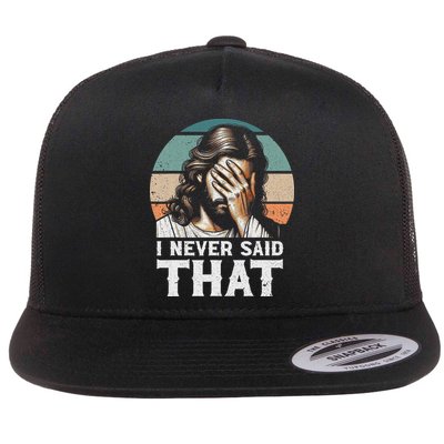 I Never Said That Jesus Meme Funny Christian God Religious Flat Bill Trucker Hat
