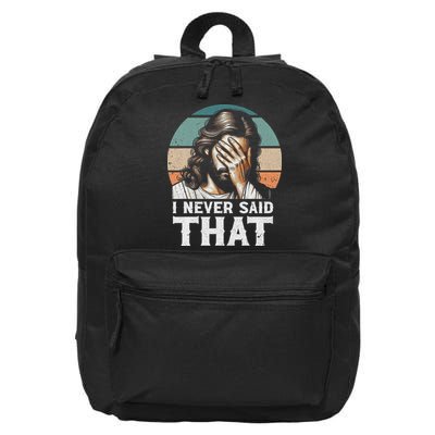 I Never Said That Jesus Meme Funny Christian God Religious 16 in Basic Backpack