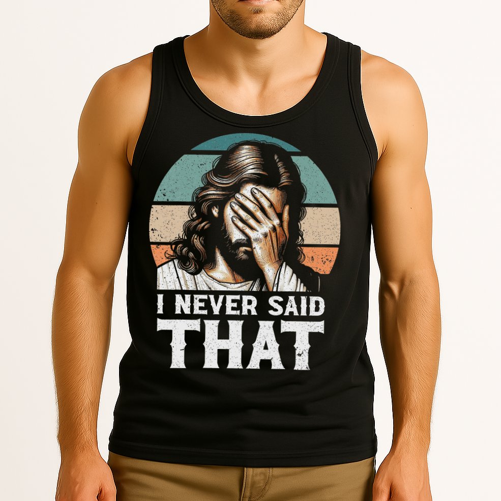 I Never Said That Jesus Meme Funny Christian God Religious Tank Top