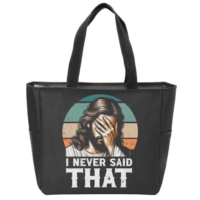 I Never Said That Jesus Meme Funny Christian God Religious Zip Tote Bag