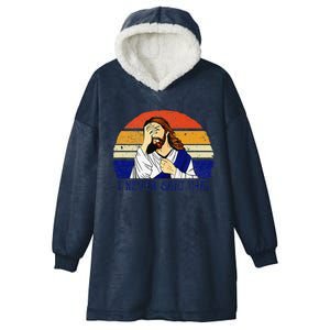 I Never Said That Funny Christian Humor Jesus God Lover Hooded Wearable Blanket