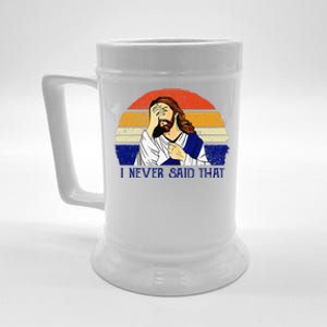 I Never Said That Funny Christian Humor Jesus God Lover Beer Stein