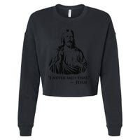 I Never Said That Jesus Cropped Pullover Crew
