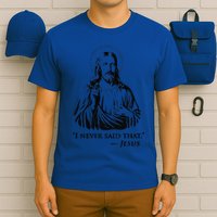 I Never Said That Jesus T-Shirt