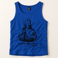 I Never Said That Jesus Tank Top