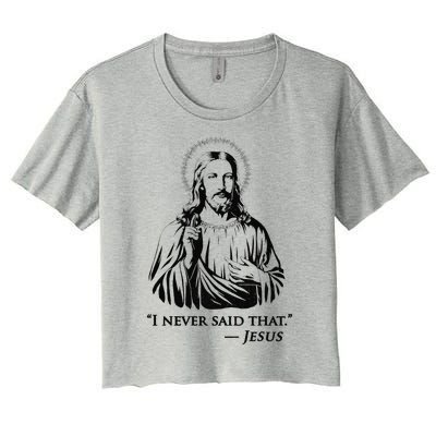 I Never Said That Jesus Women's Crop Top Tee