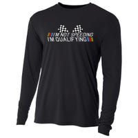 Im Not Speeding Im Qualifying Funny Good Racer Cooling Performance Long Sleeve Crew