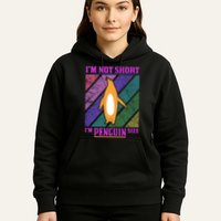 I'm Not Short I'm Penguin Size Hoodie