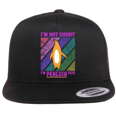I'm Not Short I'm Penguin Size Flatbill Hat