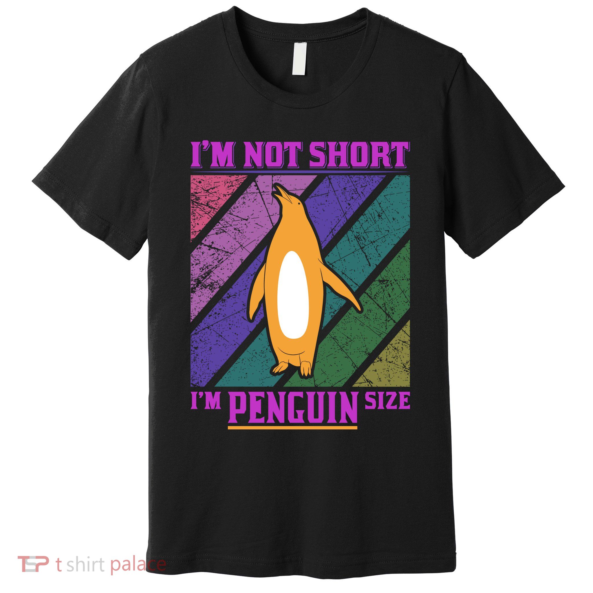 I'm Not Short I'm Penguin Size Premium T-Shirt