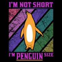 I'm Not Short I'm Penguin Size Toddler Sweatshirt