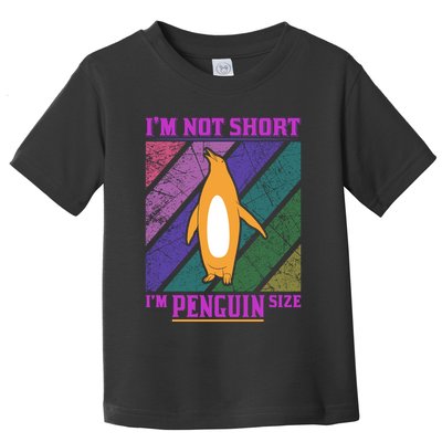 I'm Not Short I'm Penguin Size Toddler T-Shirt