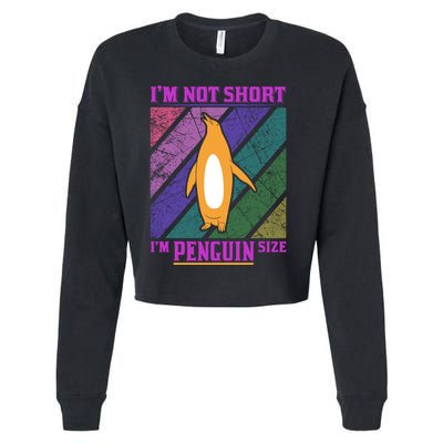 I'm Not Short I'm Penguin Size Cropped Pullover Crew
