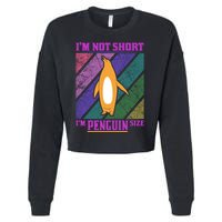 I'm Not Short I'm Penguin Size Cropped Pullover Crew