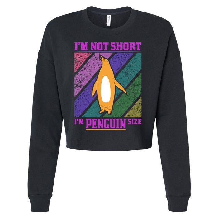 I'm Not Short I'm Penguin Size Cropped Pullover Crew