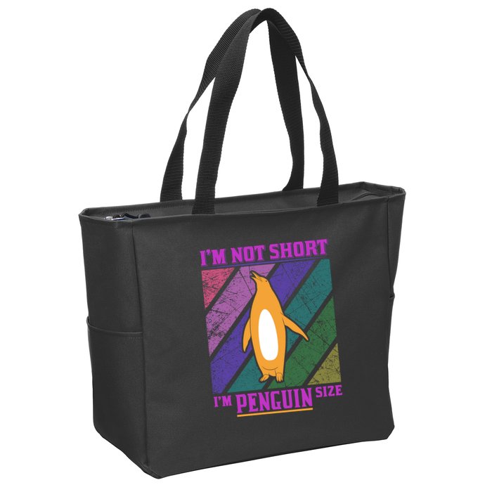 I'm Not Short I'm Penguin Size Zip Tote Bag