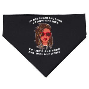 I'm Not Sugar And Spice Or Anything Nice I'm Loc'd And Hood USA-Made Doggie Bandana