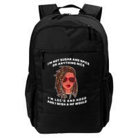 I'm Not Sugar And Spice Or Anything Nice I'm Loc'd And Hood Backpack