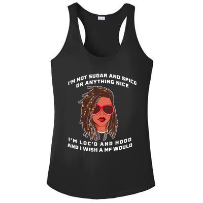 I'm Not Sugar And Spice Or Anything Nice I'm Loc'd And Hood Ladies PosiCharge Competitor Racerback Tank
