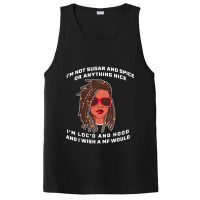 I'm Not Sugar And Spice Or Anything Nice I'm Loc'd And Hood PosiCharge Competitor Tank