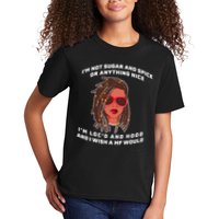 I'm Not Sugar And Spice Or Anything Nice I'm Loc'd And Hood Kids T-Shirt