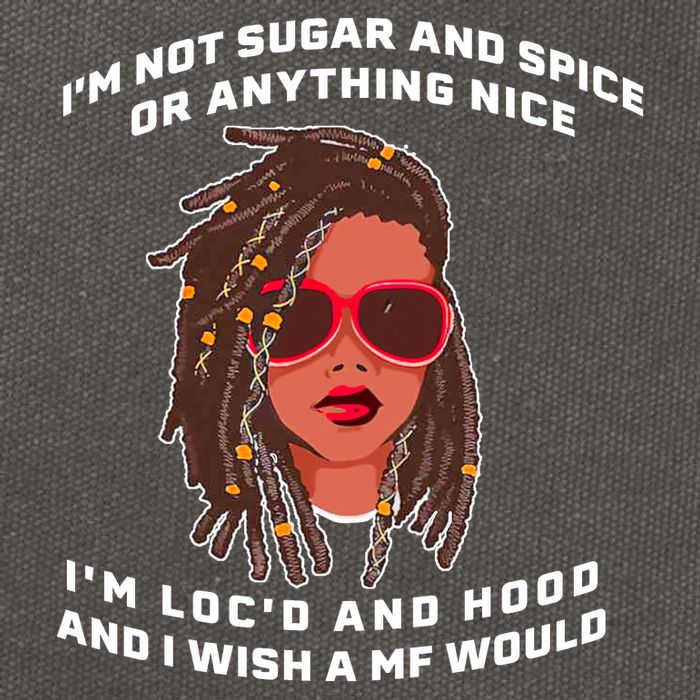 I'm Not Sugar And Spice Or Anything Nice I'm Loc'd And Hood Cotton Canvas Backpack