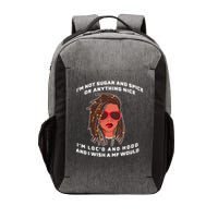 I'm Not Sugar And Spice Or Anything Nice I'm Loc'd And Hood Vector Backpack
