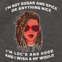 I'm Not Sugar And Spice Or Anything Nice I'm Loc'd And Hood Vector Backpack