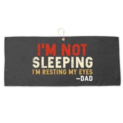 Im Not Sleeping Im Just Resting My Eyes Funny Daddy Large Microfiber Waffle Golf Towel