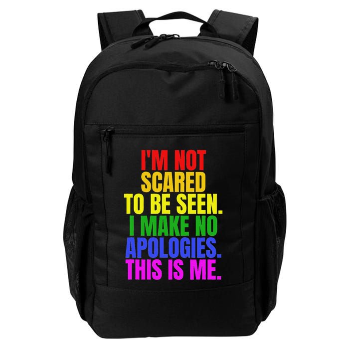 IM Not Scared To Be Seen. This Is Me Lgbt Daily Commute Backpack