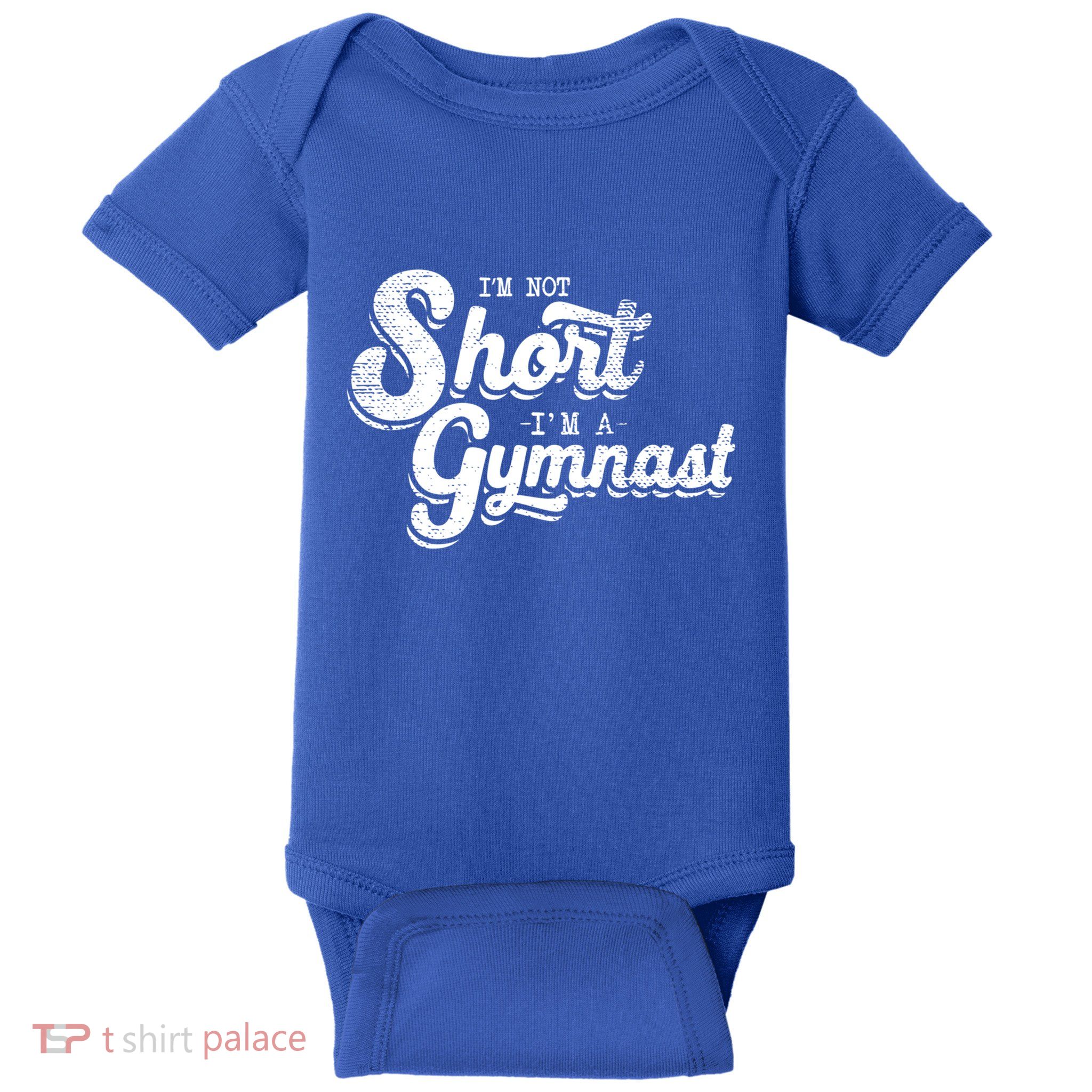 IM Not Short IM A Gymnast Funny Gymnastics Gift Gift Baby Bodysuit